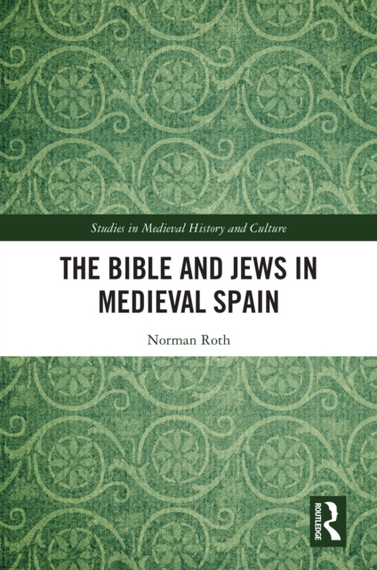 The Bible and Jews in Medieval Spain, PDF eBook