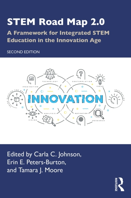STEM Road Map 2.0 : A Framework for Integrated STEM Education in the Innovation Age, EPUB eBook