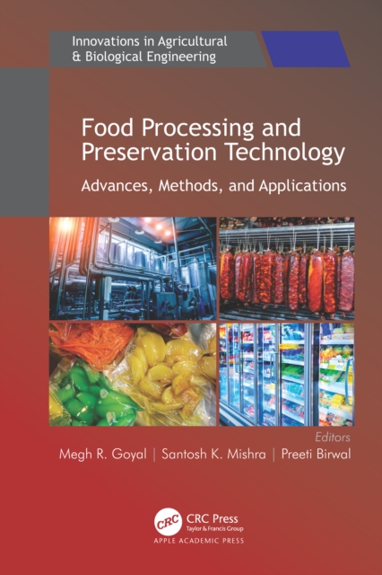 Food Processing and Preservation Technology : Advances, Methods, and Applications, PDF eBook