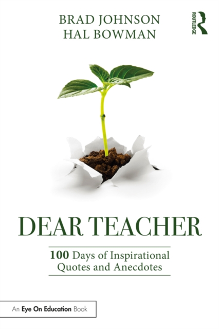 Dear Teacher : 100 Days of Inspirational Quotes and Anecdotes, PDF eBook