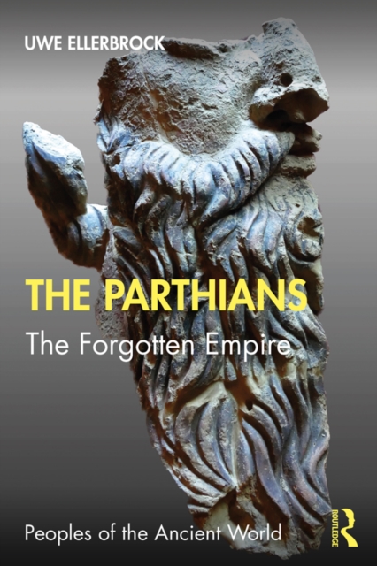The Parthians : The Forgotten Empire, PDF eBook