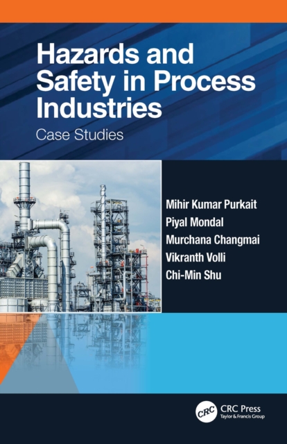 Hazards and Safety in Process Industries : Case Studies, EPUB eBook