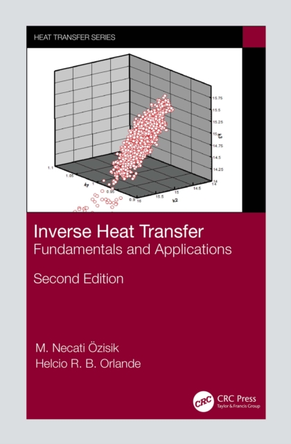Inverse Heat Transfer : Fundamentals and Applications, PDF eBook