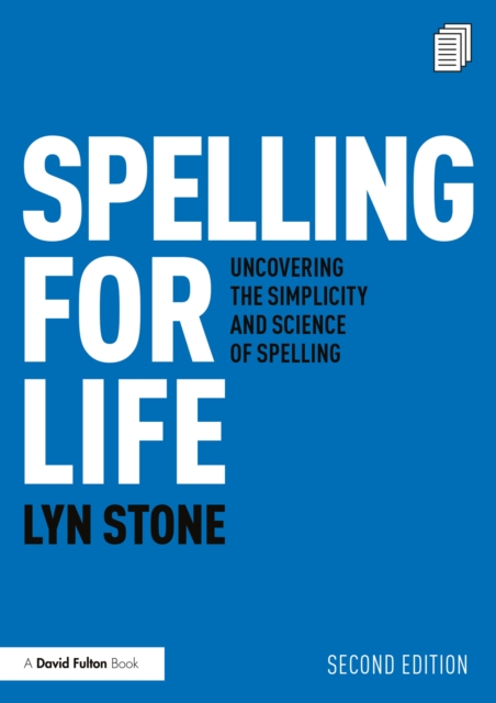Spelling for Life : Uncovering the Simplicity and Science of Spelling, EPUB eBook