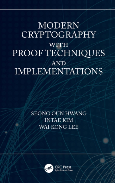 Modern Cryptography with Proof Techniques and Implementations, PDF eBook