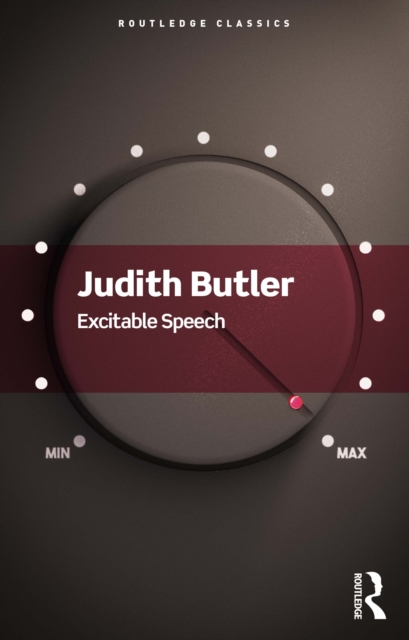 Excitable Speech : A Politics of the Performative, EPUB eBook