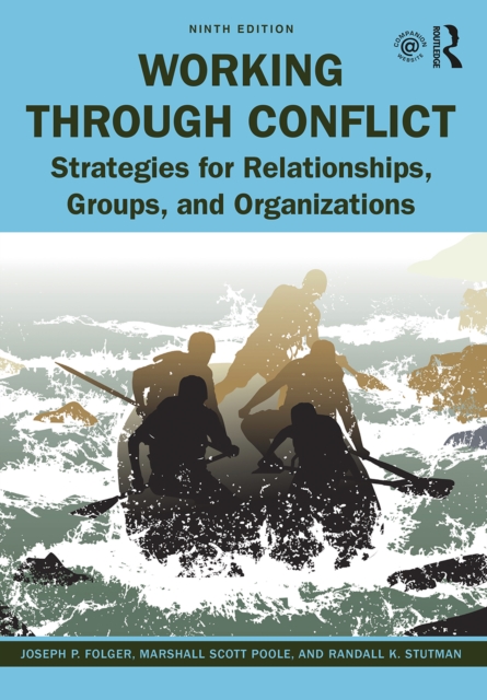 Working Through Conflict : Strategies for Relationships, Groups, and Organizations, PDF eBook