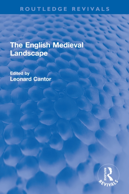 The English Medieval Landscape, PDF eBook