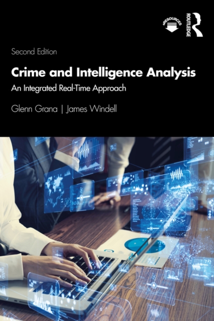 Crime and Intelligence Analysis : An Integrated Real-Time Approach, EPUB eBook