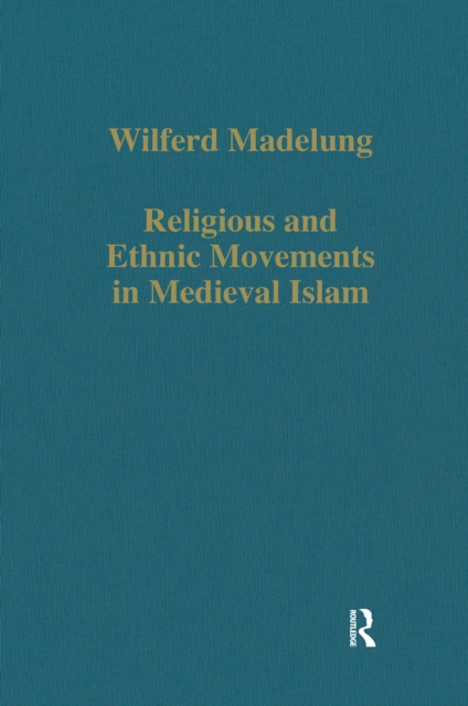 Religious and Ethnic Movements in Medieval Islam, EPUB eBook