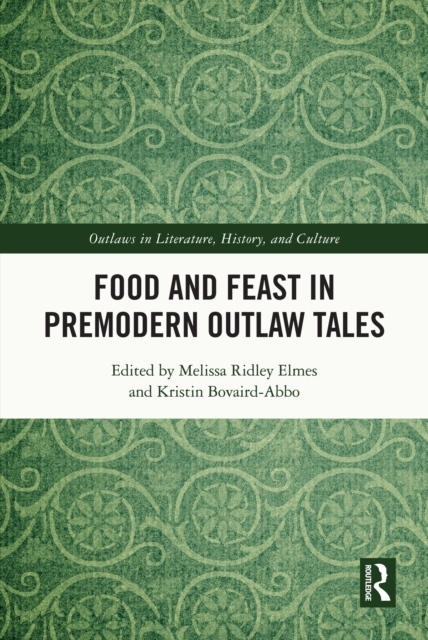 Food and Feast in Premodern Outlaw Tales, EPUB eBook
