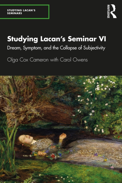 Studying Lacan's Seminar VI : Dream, Symptom, and the Collapse of Subjectivity, PDF eBook