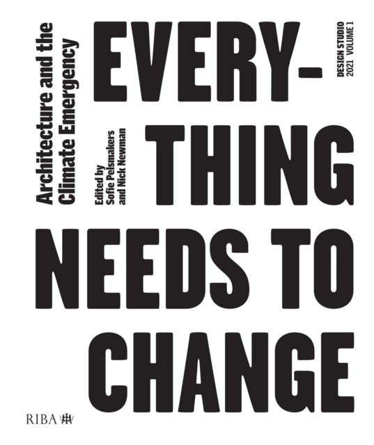 Design Studio Vol. 1: Everything Needs to Change : Architecture and the Climate Emergency, PDF eBook