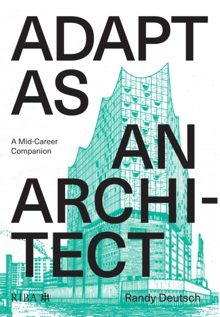 Adapt As An Architect : A Mid-Career Companion, EPUB eBook