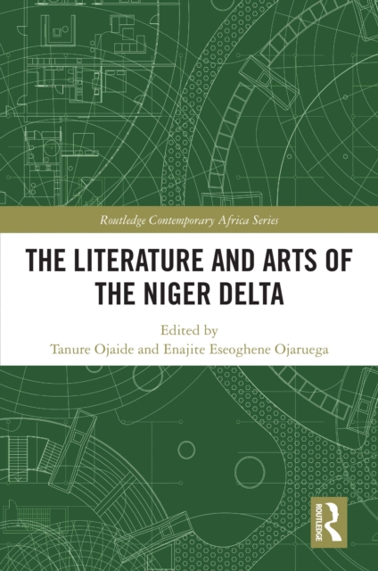 The Literature and Arts of the Niger Delta, EPUB eBook