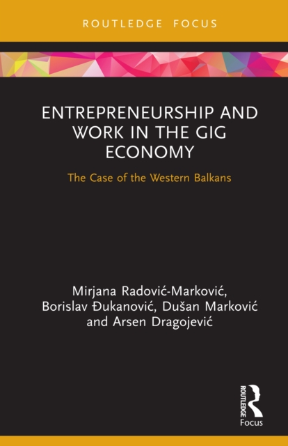 Entrepreneurship and Work in the Gig Economy : The Case of the Western Balkans, EPUB eBook