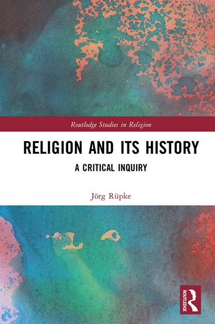 Religion and its History : A Critical Inquiry, PDF eBook