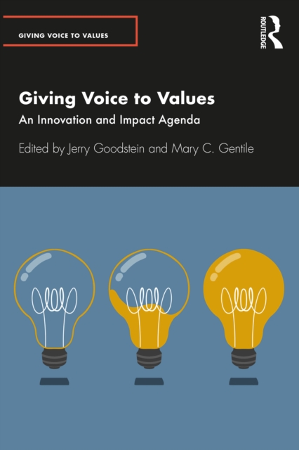 Giving Voice to Values : An Innovation and Impact Agenda, PDF eBook