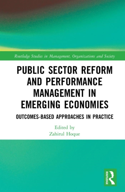 Public Sector Reform and Performance Management in Emerging Economies : Outcomes-Based Approaches in Practice, PDF eBook