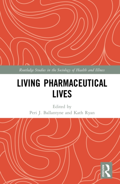 Living Pharmaceutical Lives, PDF eBook
