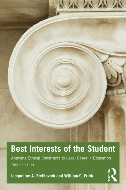 Best Interests of the Student : Applying Ethical Constructs to Legal Cases in Education, PDF eBook