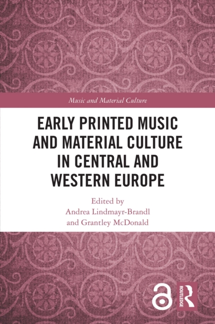 Early Printed Music and Material Culture in Central and Western Europe, PDF eBook