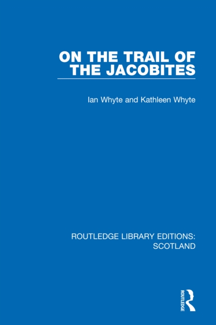 On the Trail of the Jacobites, PDF eBook