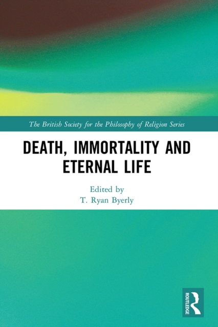 Death, Immortality, and Eternal Life, PDF eBook