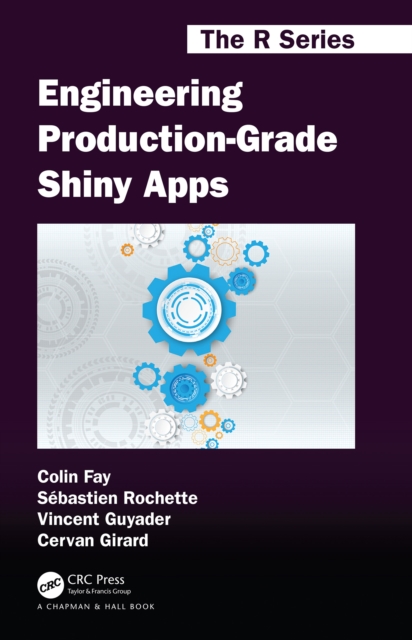 Engineering Production-Grade Shiny Apps, PDF eBook
