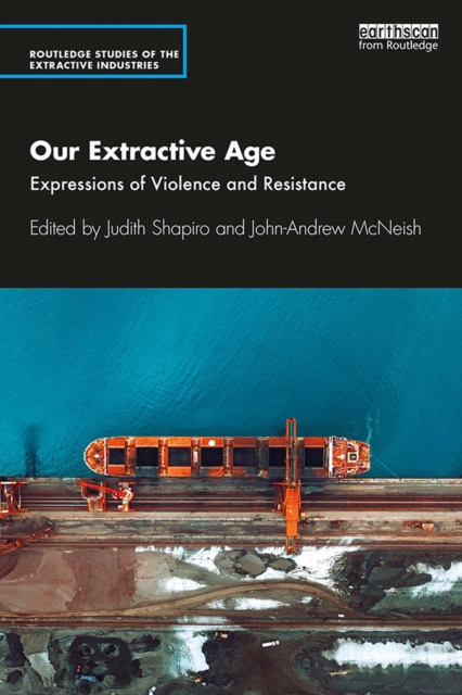 Our Extractive Age : Expressions of Violence and Resistance, PDF eBook