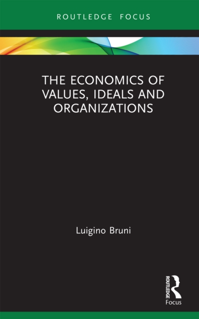 The Economics of Values, Ideals and Organizations, PDF eBook