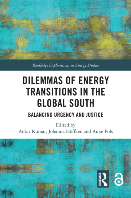 Dilemmas of Energy Transitions in the Global South : Balancing Urgency and Justice, EPUB eBook