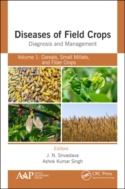 Diseases of Field Crops Diagnosis and Management : Volume 1: Cereals, Small Millets, and Fiber Crops, PDF eBook