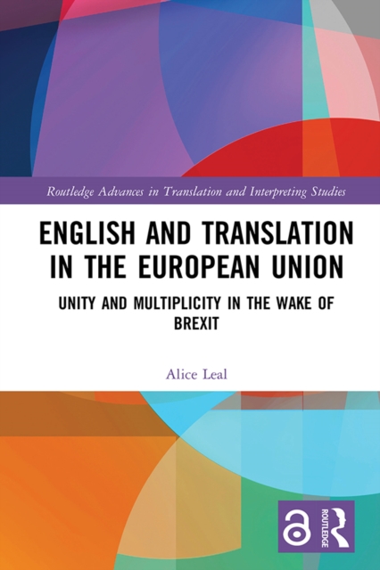 English and Translation in the European Union : Unity and Multiplicity in the Wake of Brexit, PDF eBook