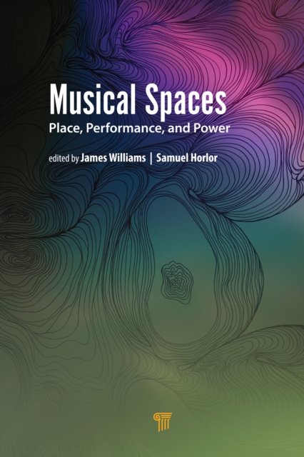 Musical Spaces : Place, Performance, and Power, PDF eBook