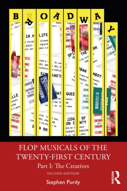 Flop Musicals of the Twenty-First Century : Part I: The Creatives, PDF eBook