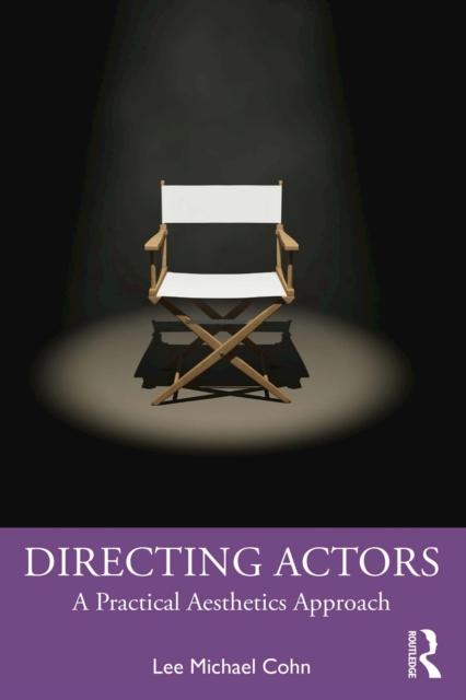 Directing Actors : A Practical Aesthetics Approach, EPUB eBook