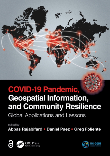 COVID-19 Pandemic, Geospatial Information, and Community Resilience : Global Applications and Lessons, EPUB eBook