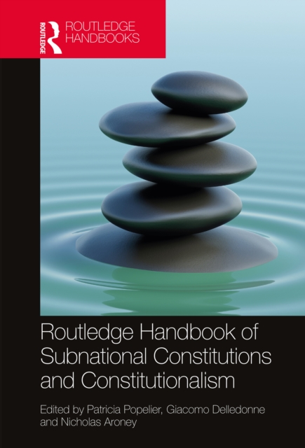 Routledge Handbook of Subnational Constitutions and Constitutionalism, EPUB eBook
