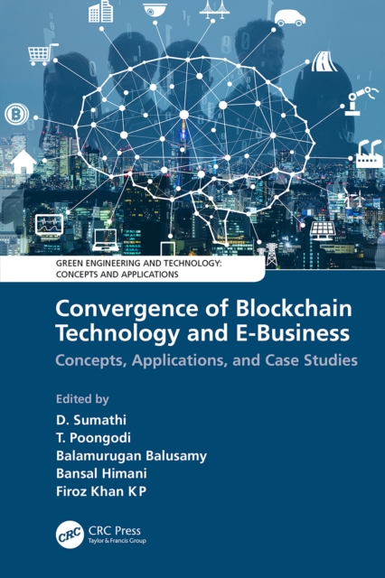 Convergence of Blockchain Technology and E-Business : Concepts, Applications, and Case Studies, PDF eBook