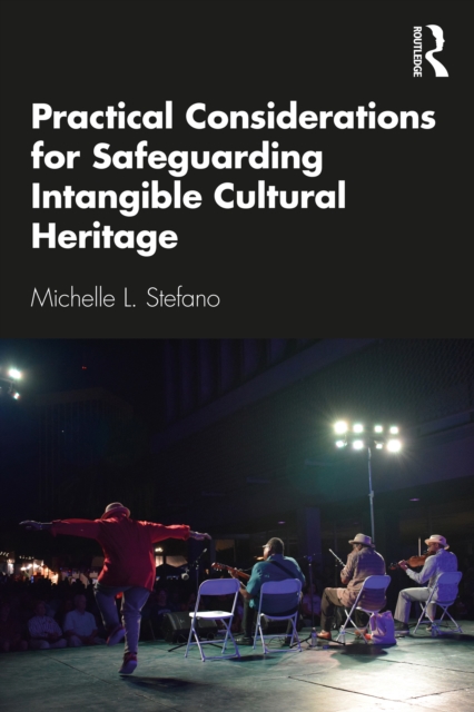 Practical Considerations for Safeguarding Intangible Cultural Heritage, PDF eBook