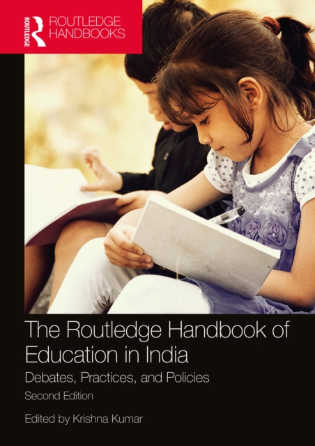 The Routledge Handbook of Education in India : Debates, Practices, and Policies, PDF eBook