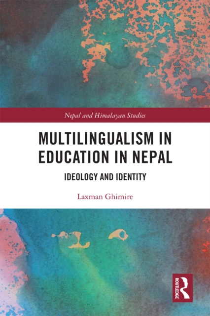 Multilingualism in Education in Nepal : Ideology and Identity, PDF eBook