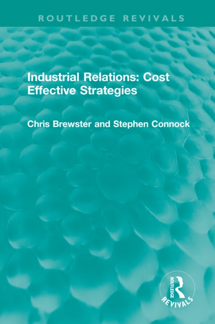 Industrial Relations: Cost Effective Strategies, PDF eBook