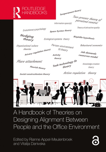 A Handbook of Theories on Designing Alignment Between People and the Office Environment, PDF eBook