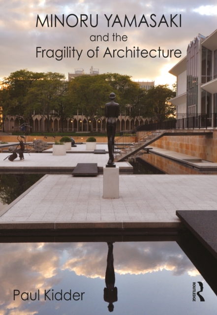 Minoru Yamasaki and the Fragility of Architecture, EPUB eBook