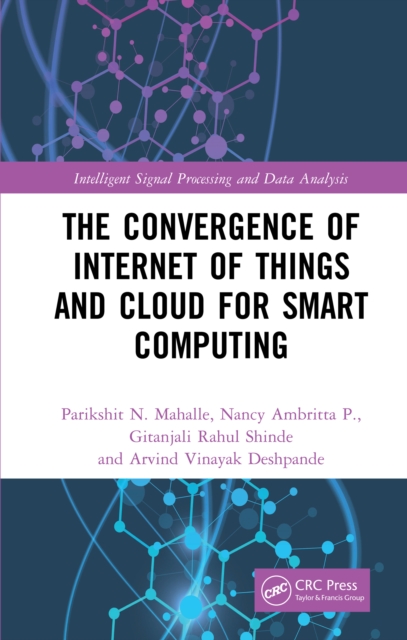 The Convergence of Internet of Things and Cloud for Smart Computing, EPUB eBook