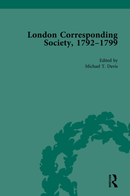 The London Corresponding Society, 1792-1799 Vol 3, EPUB eBook