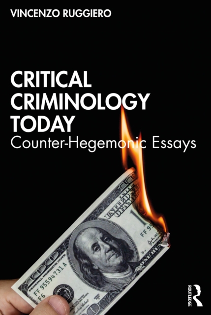 Critical Criminology Today : Counter-Hegemonic Essays, PDF eBook
