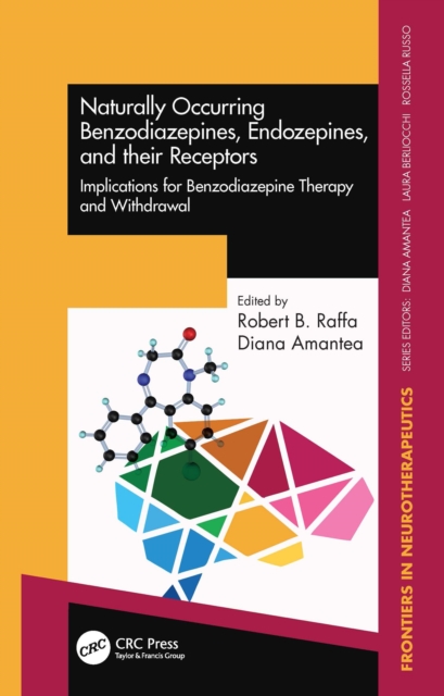 Naturally Occurring Benzodiazepines, Endozepines, and their Receptors : Implications for Benzodiazepine Therapy and Withdrawal, PDF eBook